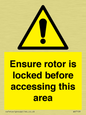 WV7109: Ensure rotor is locked before accessing this area