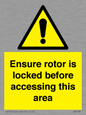 WV7109: Ensure rotor is locked before accessing this area