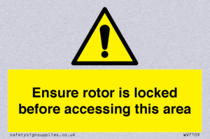 WV7109: Ensure rotor is locked before accessing this area
