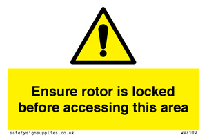 WV7109: Ensure rotor is locked before accessing this area