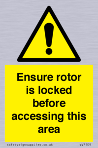 WV7109: Ensure rotor is locked before accessing this area
