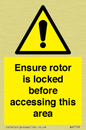 WV7109: Ensure rotor is locked before accessing this area