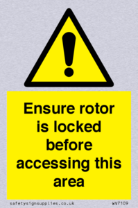 WV7109: Ensure rotor is locked before accessing this area