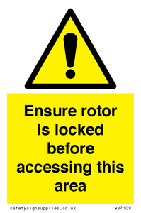 WV7109: Ensure rotor is locked before accessing this area