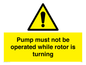 WV7118: Pump must not be operated while rotor is turning