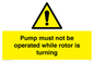 WV7118: Pump must not be operated while rotor is turning