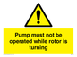 WV7118: Pump must not be operated while rotor is turning