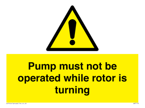 WV7118: Pump must not be operated while rotor is turning