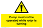 WV7118: Pump must not be operated while rotor is turning