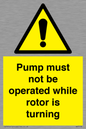 WV7118: Pump must not be operated while rotor is turning