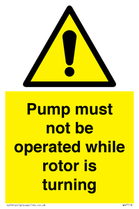 WV7118: Pump must not be operated while rotor is turning