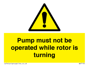 WV7118: Pump must not be operated while rotor is turning