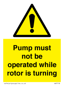 WV7118: Pump must not be operated while rotor is turning