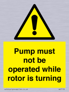 WV7118: Pump must not be operated while rotor is turning