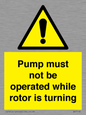 WV7118: Pump must not be operated while rotor is turning