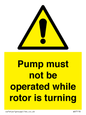 WV7118: Pump must not be operated while rotor is turning