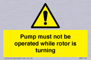 WV7118: Pump must not be operated while rotor is turning