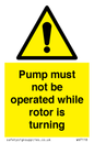 WV7118: Pump must not be operated while rotor is turning