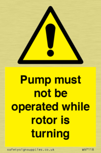 WV7118: Pump must not be operated while rotor is turning