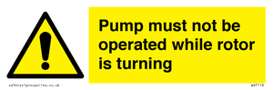 WV7118: Pump must not be operated while rotor is turning
