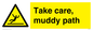 WV7188: Take care, muddy path