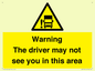 WV7195: Warning The driver may not see you in this area