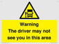 WV7195: Warning The driver may not see you in this area