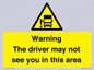 WV7195: Warning The driver may not see you in this area