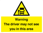 WV7195: Warning The driver may not see you in this area