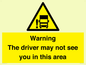 WV7195: Warning The driver may not see you in this area