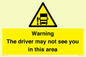 WV7195: Warning The driver may not see you in this area