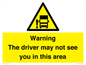 WV7195: Warning The driver may not see you in this area