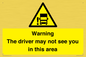 WV7195: Warning The driver may not see you in this area