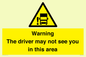 WV7195: Warning The driver may not see you in this area