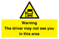 WV7195: Warning The driver may not see you in this area