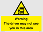 WV7195: Warning The driver may not see you in this area