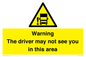 WV7195: Warning The driver may not see you in this area