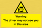 WV7195: Warning The driver may not see you in this area