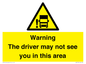 WV7195: Warning The driver may not see you in this area