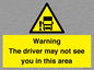 WV7195: Warning The driver may not see you in this area