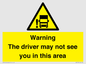 WV7195: Warning The driver may not see you in this area