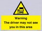 WV7195: Warning The driver may not see you in this area