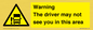 WV7195: Warning The driver may not see you in this area