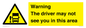 WV7195: Warning The driver may not see you in this area
