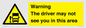 WV7195: Warning The driver may not see you in this area