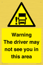 WV7195: Warning The driver may not see you in this area