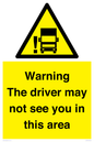 WV7195: Warning The driver may not see you in this area