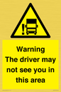 WV7195: Warning The driver may not see you in this area