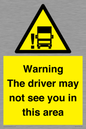 WV7195: Warning The driver may not see you in this area