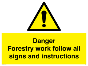WV7270: Danger Forestry work follow all signs and instructions